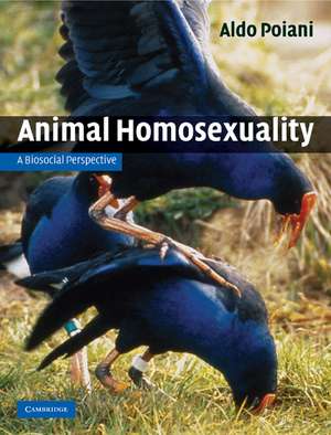 Animal Homosexuality: A Biosocial Perspective de Aldo Poiani