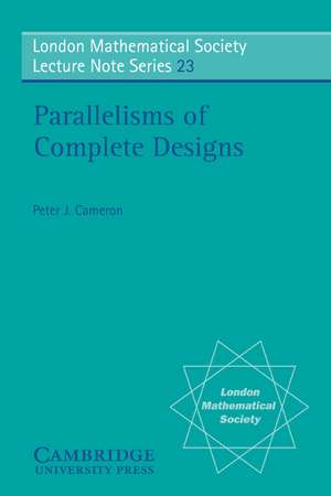 Parallelisms of Complete Designs de Peter J. Cameron