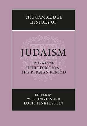 The Cambridge History of Judaism: Volume 1, Introduction: The Persian Period de W. D. Davies