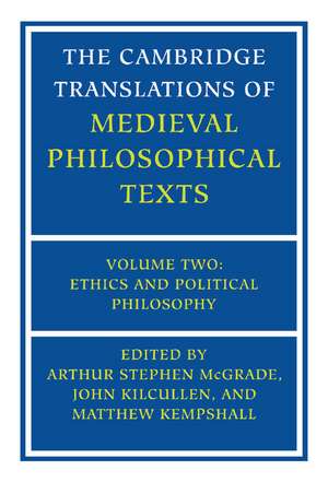 The Cambridge Translations of Medieval Philosophical Texts: Volume 2, Ethics and Political Philosophy de Arthur Stephen McGrade