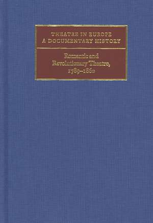 Romantic and Revolutionary Theatre, 1789–1860 de Donald Roy