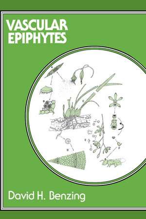 Vascular Epiphytes: General Biology and Related Biota de David H. Benzing