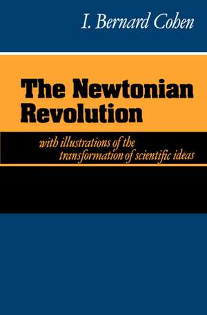 The Newtonian Revolution de I. Bernard Cohen