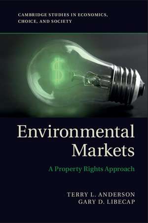 Environmental Markets: A Property Rights Approach de Terry L. Anderson