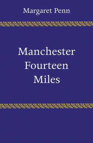 Manchester, Fourteen Miles de Penn