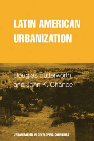 Latin American Urbanization de Charles Butterworth