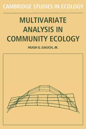 Multivariate Analysis in Community Ecology de Hugh G. Gauch