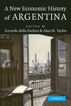 A New Economic History of Argentina de Gerardo della Paolera