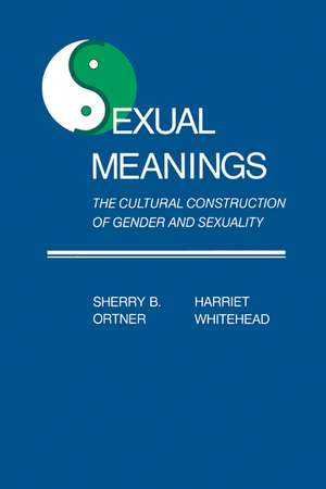 Sexual Meanings: The Cultural Construction of Gender and Sexuality de Sherry B. Ortner