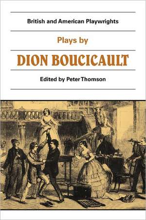 Plays by Dion Boucicault de Peter Thomson