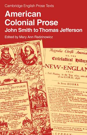 American Colonial Prose: John Smith to Thomas Jefferson de Mary Ann Radzinowicz