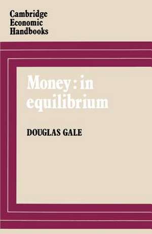 Money: In Equilibrium de Douglas Gale