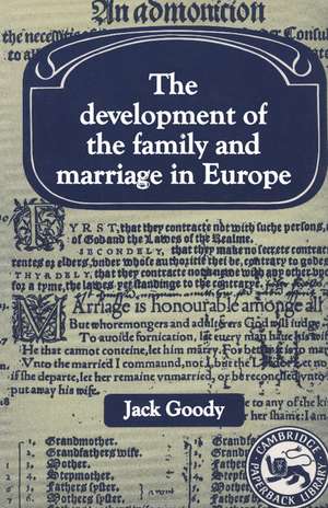 The Development of the Family and Marriage in Europe de Jack Goody