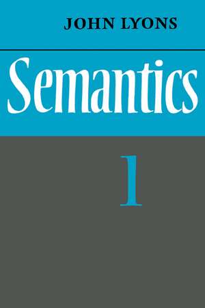 Semantics: Volume 1 de John Lyons