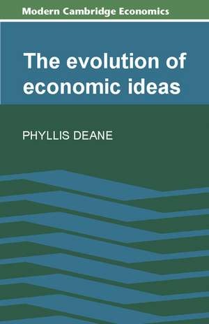 The Evolution of Economic Ideas de Phyllis Deane