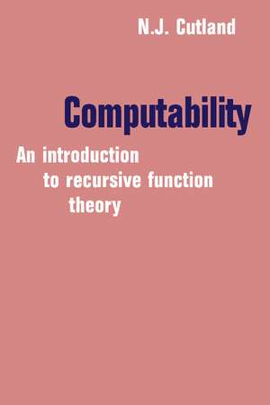 Computability: An Introduction to Recursive Function Theory de Nigel Cutland