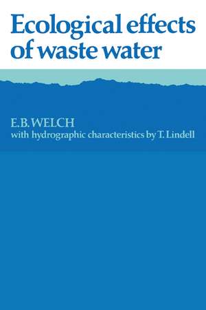 Ecological Effects of Waste Water de E. B. Welch