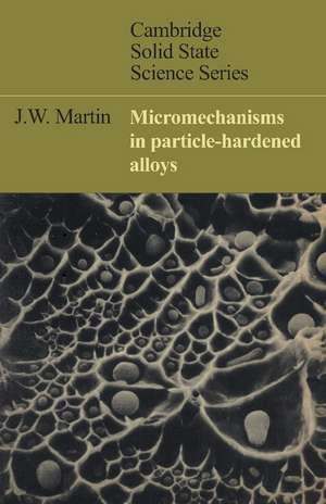 Micromechanisms in Particle-Hardened Alloys de J. W. Martin