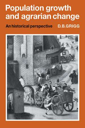 Population Growth and Agrarian Change: An Historical Perspective de D. B. Grigg