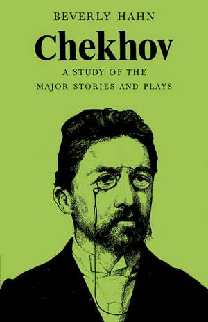 Chekhov: A Study of the Major Stories and Plays de Beverley Hahn