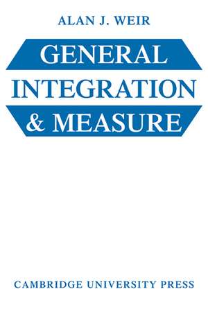 General Integration and Measure de Alan J. Weir