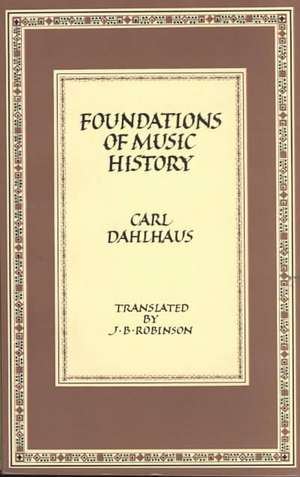 Foundations of Music History de Carl Dahlhaus