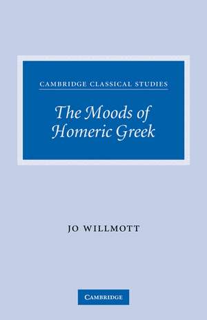 The Moods of Homeric Greek de Jo Willmott