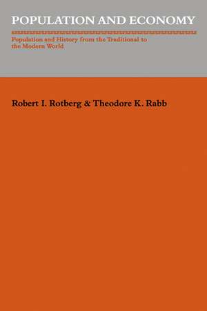 Population and Economy: Population and History from the Traditional to the Modern World de Robert I. Rotberg