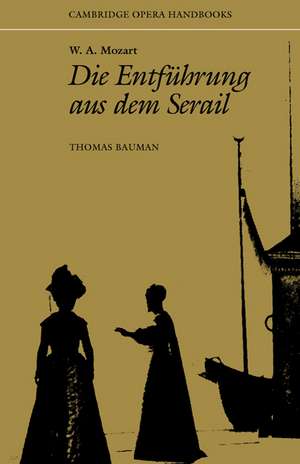 W. A. Mozart: Die Entführung aus dem Serail de Thomas Bauman