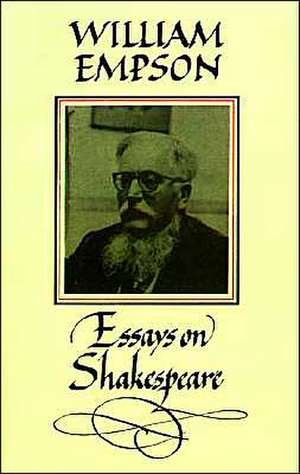 William Empson: Essays on Shakespeare de William Empson