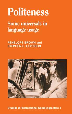 Politeness: Some Universals in Language Usage de Penelope Brown