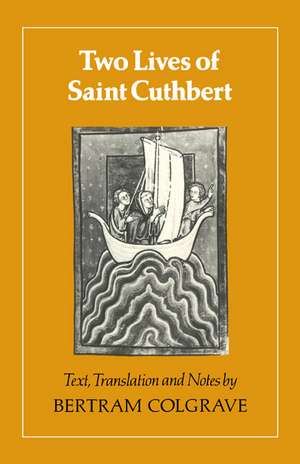 Two Lives of St. Cuthbert de Bertram Colgrave