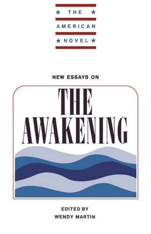 New Essays on The Awakening de Wendy Martin