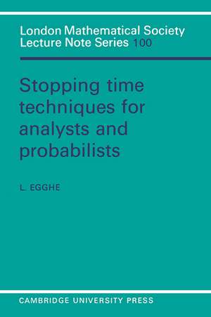 Stopping Time Techniques for Analysts and Probabilists de L. Egghe