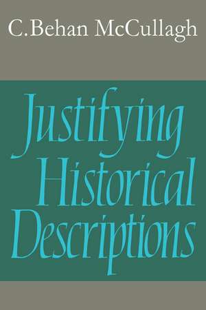 Justifying Historical Descriptions de Christopher Behan McCullagh