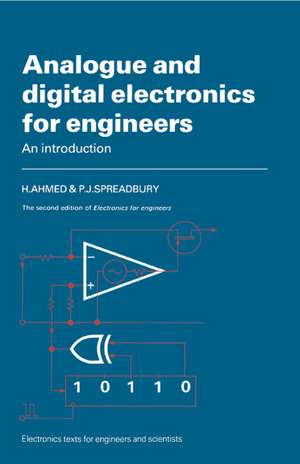 Analogue and Digital Electronics for Engineers: An Introduction de H. Ahmed