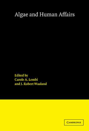 Algae and Human Affairs de Carole A. Lembi