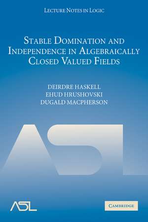 Stable Domination and Independence in Algebraically Closed Valued Fields de Deirdre Haskell