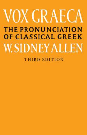 Vox Graeca: The Pronunciation of Classical Greek de W. Sidney Allen