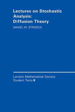 Lectures on Stochastic Analysis: Diffusion Theory de Daniel W. Stroock