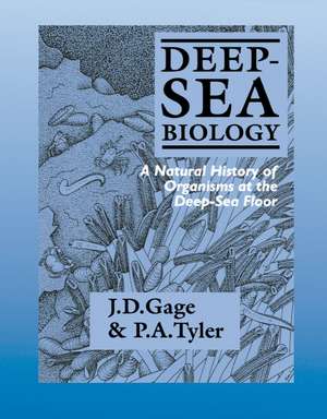 Deep-Sea Biology: A Natural History of Organisms at the Deep-Sea Floor de John D. Gage