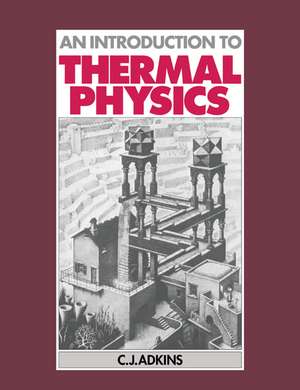 An Introduction to Thermal Physics de C. J. Adkins