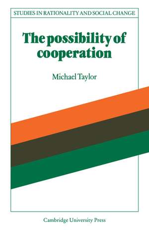 The Possibility of Cooperation de Michael Taylor