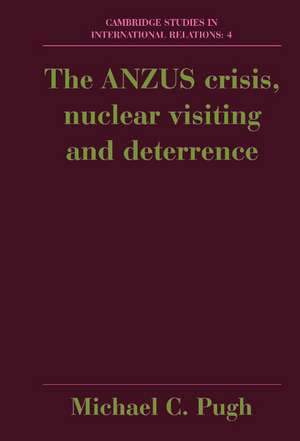 The ANZUS Crisis, Nuclear Visiting and Deterrence de Michael Pugh