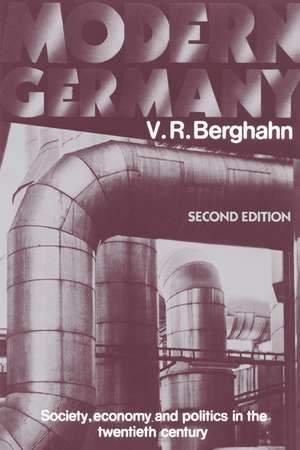 Modern Germany: Society, Economy and Politics in the Twentieth Century de V. R. Berghahn