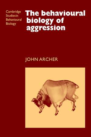 The Behavioural Biology of Aggression de John Archer