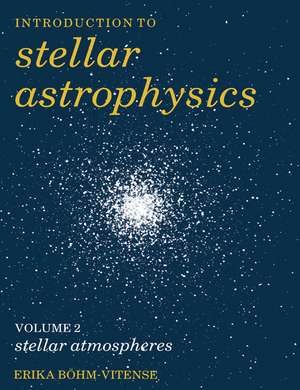 Introduction to Stellar Astrophysics: Volume 2 de Erika Böhm-Vitense