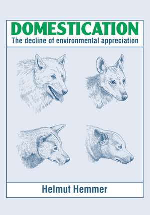 Domestication: The Decline of Environmental Appreciation de H. Hemmer