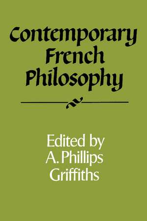 Contemporary French Philosophy de A. Phillips Griffiths