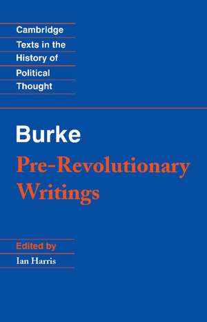 Pre-Revolutionary Writings de Edmund Burke